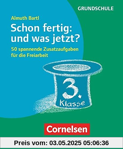 Freiarbeitsmaterial für die Grundschule - Allgemein: Schon fertig: und was jetzt? Klasse 3: 50 spannende Zusatzaufgaben für die Freiarbeit. Karten mit Begleitheft in Pappschachtel Freiarbeitsmaterial für die Grundschule - Allgemein: Schon fertig: und was jetzt? Klasse 3: 50 spannende Zusatzaufgaben für die Freiarbeit. Karten mit Begleitheft in Pappschachtel