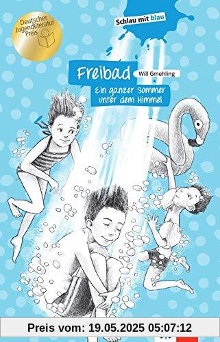 Freibad - Ein ganzer Sommer unter dem Himmel (Schlau mit blau)