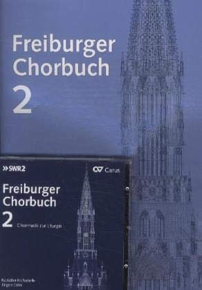 Freiburger Chorbuch, Chorleiterband und Audio-CD.Bd.2: Chormusik zur Liturgie
