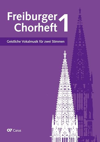 Freiburger Chorheft 1: Geistliche Vokalmusik für zwei Stimmen