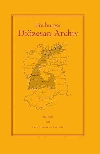 Freiburger Diözesan-Archiv, 142. Band 2022 (142) von Verlag Herder