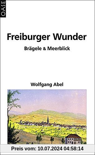 Freiburger Wunder: Brägele & Meerblick