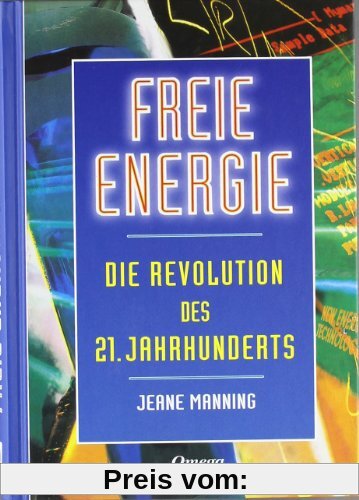 Freie Energie: Die Revolution des 21. Jahrhunderts