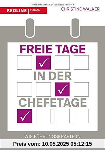 Freie Tage in der Chefetage: Wie Führungskräfte in kürzerer Zeit mehr erreichen