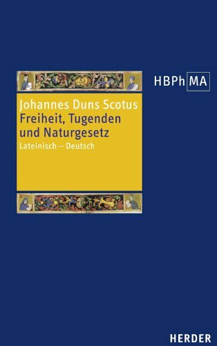 Freiheit, Tugenden und Naturgesetz: Lateinisch - Deutsch. Übersetzt, eingeleitet und mit Anmer...