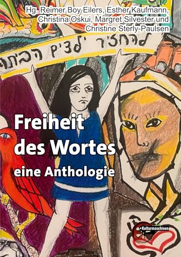 Freiheit des Wortes: Die Anthologie zur Diskussion von Kulturmaschinen Verlag