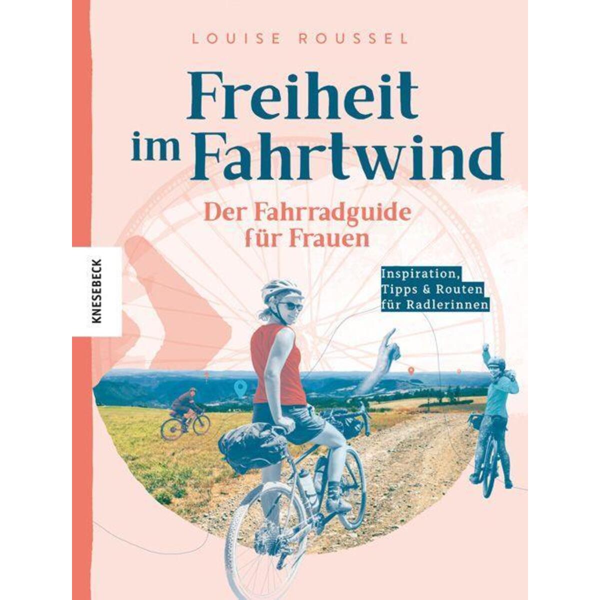Freiheit im Fahrtwind von Knesebeck Von Dem GmbH