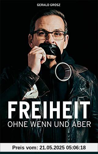 Freiheit ohne Wenn und Aber