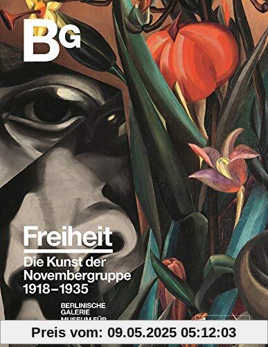 Freiheit: Die Kunst der Novembergruppe 1918-1935