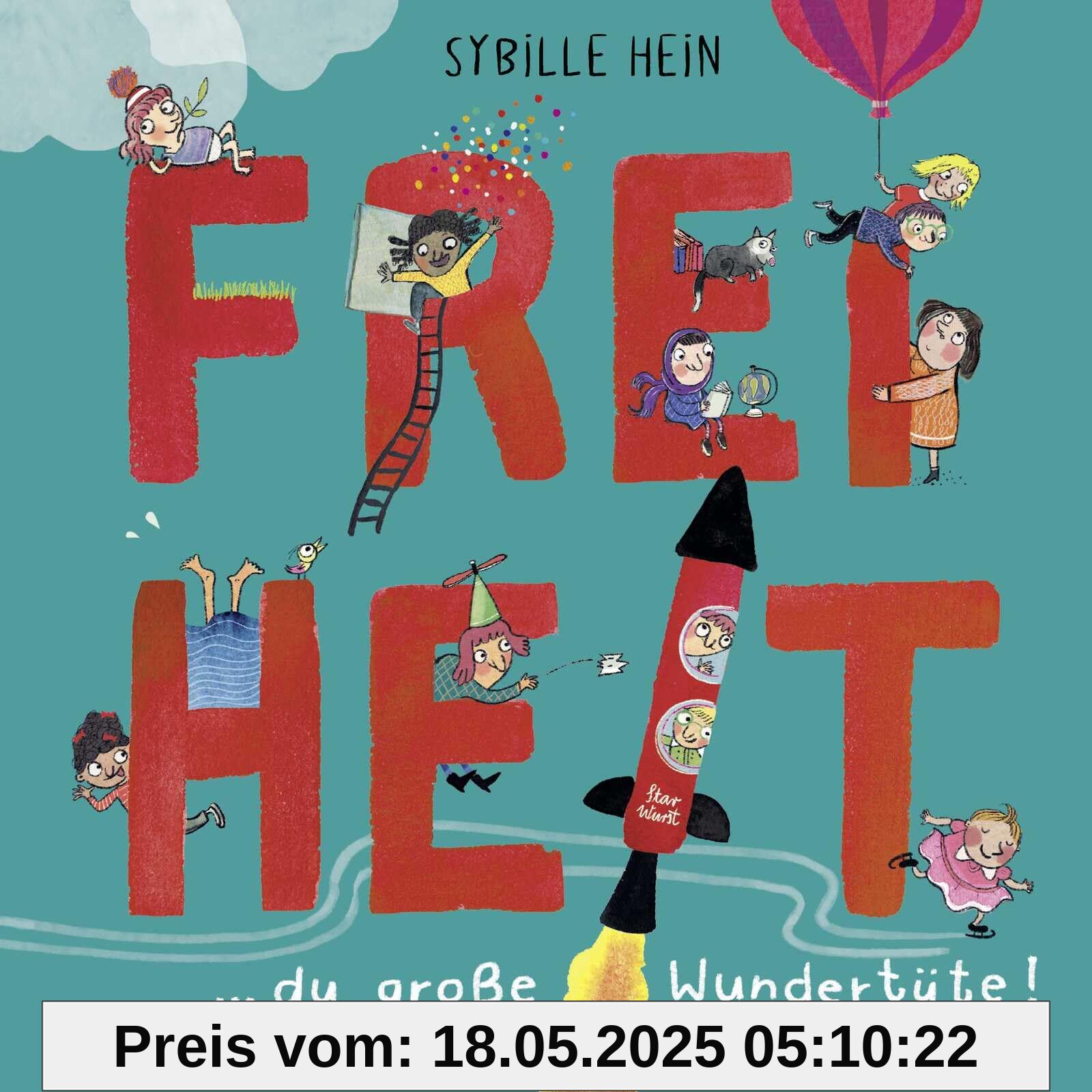 Freiheit: Du große Wundertüte! | Das besondere Bilderbuch (Geschenkbuch für Kinder und Erwachsene)