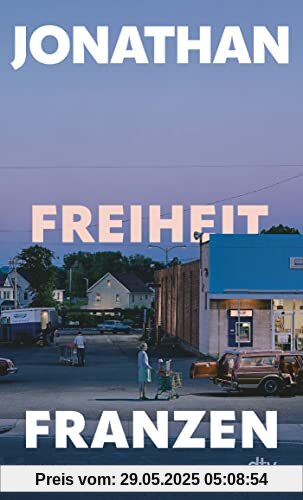 Freiheit: Roman | Der Weltbestseller als Neuausgabe Freiheit: Roman | Der Weltbestseller als Neuausgabe