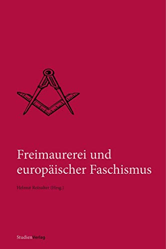 Freimaurerei und europäischer Faschismus von Studienverlag