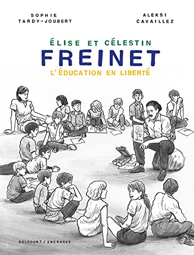 Freinet, l'éducation en liberté von DELCOURT