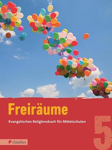 Freiräume 5: Evangelisches Religionsbuch für Mittelschulen