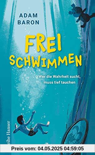 Freischwimmen: Roman über Freundschaft und Familiengeheimnisse für Kinder ab 9 (Cyms Geschichte, Band 1)