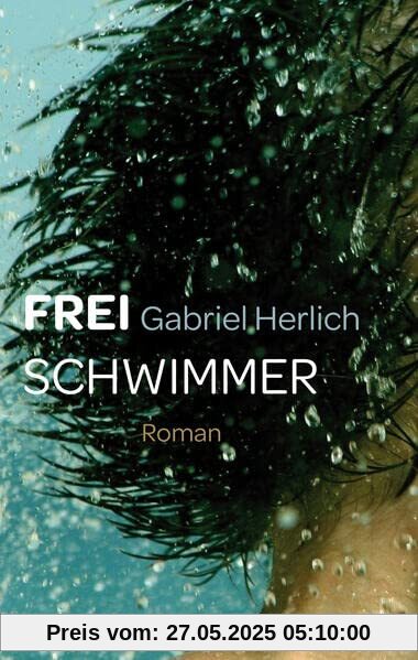 Freischwimmer: Roman