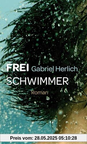 Freischwimmer: Roman