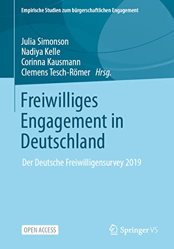 Freiwilliges Engagement in Deutschland: Der Deutsche Freiwilligensurvey 2019 (Empirische Studien zum bürgerschaftlichen Engagement) von Springer VS