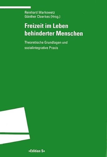 Freizeit im Leben behinderter Menschen: Theoretische Grundlagen und sozialintegrative Praxis von Universittsverlag Winter