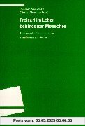 Freizeit im Leben behinderter Menschen: Theoretische Grundlagen und sozialintegrative Praxis