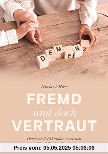 Fremd und doch vertraut: Demenziell Erkrankte verstehen und im Glauben begleiten