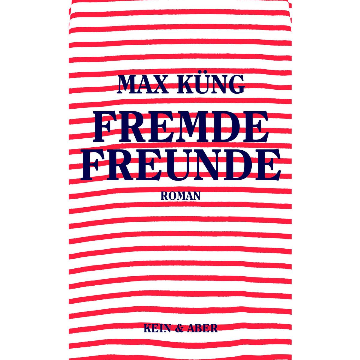 Fremde Freunde von Kein + Aber