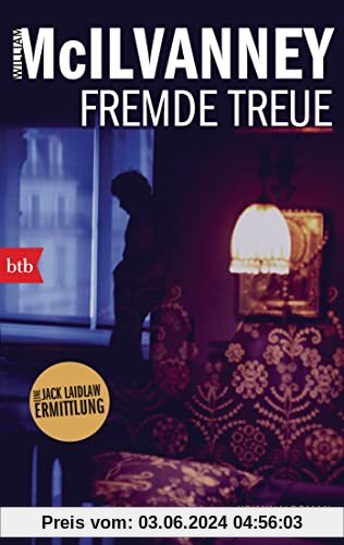 Fremde Treue: Kriminalroman (Die Laidlaw-Trilogie, Band 3)