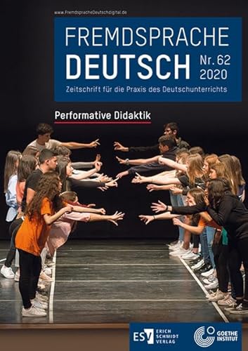 Fremdsprache Deutsch Heft 62 (2020): Performative Didaktik: Zeitschrift für die Praxis des Deutschunterrichts