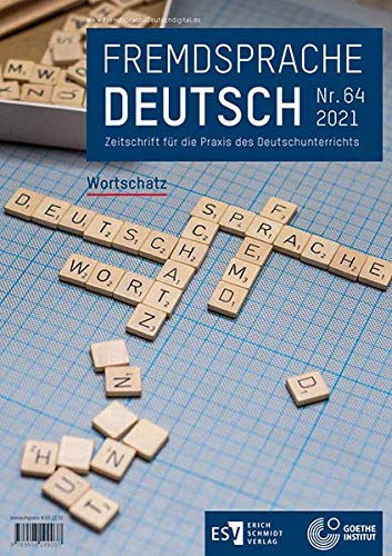 Fremdsprache Deutsch Heft 64 (2021): Wortschatz: Zeitschrift für die Praxis des Deutschunterrichts