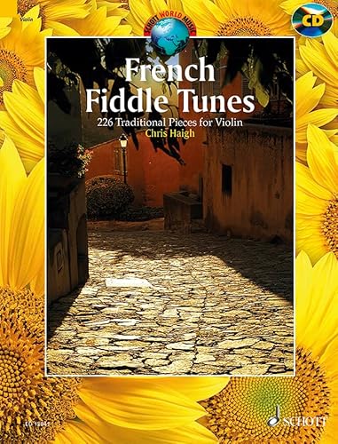 French Fiddle Tunes: 227 Traditional Pieces for Violin. Violine. (Schott World Music) von Schott Music Ltd., London
