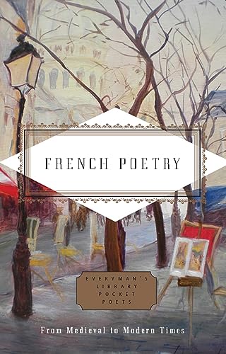 French Poetry: From Medieval to Modern Times (Everyman's Library POCKET POETS) von Everyman's Library