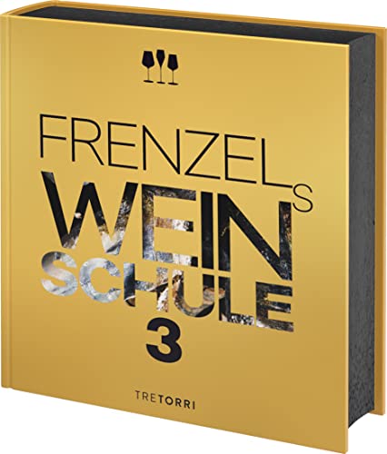 Frenzels Weinschule 3: Spezial veredelter Schmuckband von Tre Torri Verlag