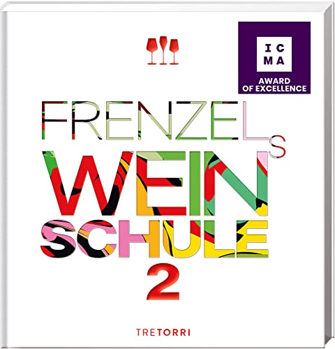 Frenzels Weinschule 2: Ausgezeichnet mit dem ICMA-Award of Excellence 2021