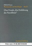 Freud heute. Wendepunkte und Streitfragen: Freud heute, Bd.2, Über Freuds 'Zur Einführung des Narzißmus'