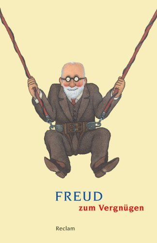 Freud zum Vergnügen: Wissen über mentale Gesundheit – 18853 (Reclams Universal-Bibliothek)