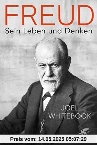 Freud: Sein Leben und Denken
