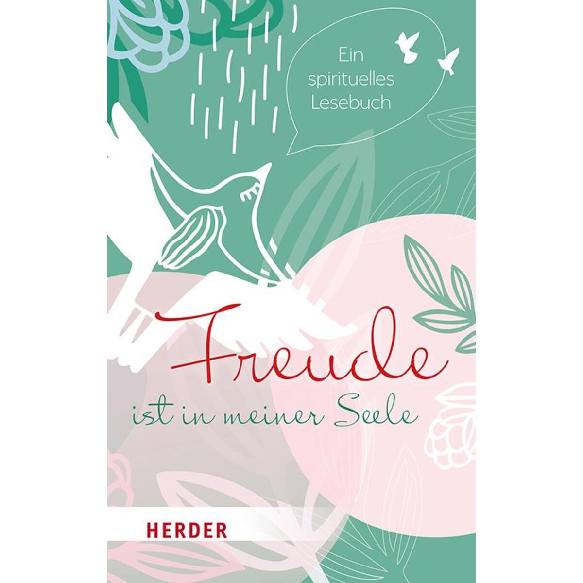 Freude ist in meiner Seele von Herder Verlag GmbH