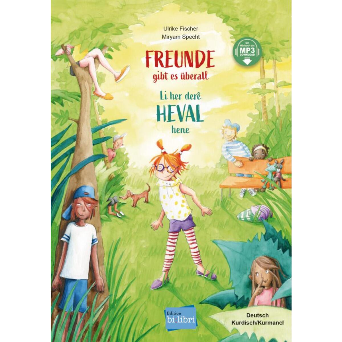 Freunde gibt es überall. Deutsch-Kurdisch/Kurmancî Freunde gibt es überall. Deutsch-Kurdisch/Kurmancî von Hueber Verlag GmbH