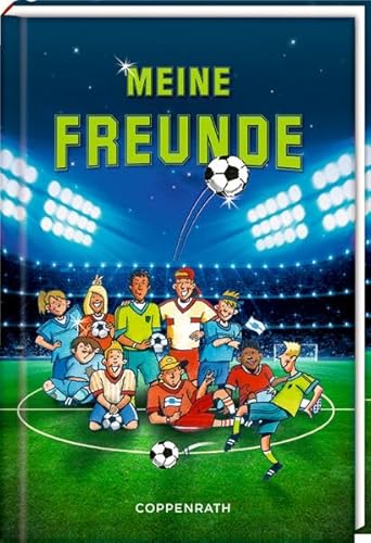 Freundebuch - Meine Freunde - Fußballfreunde von Coppenrath