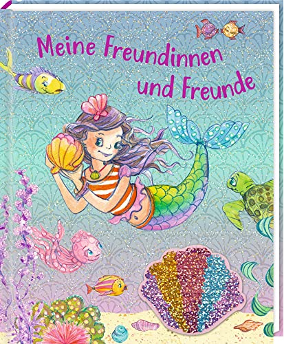 Freundebuch: Meine Freundinnen und Freunde (Nella Nixe) - mit Wendepailletten-Patch