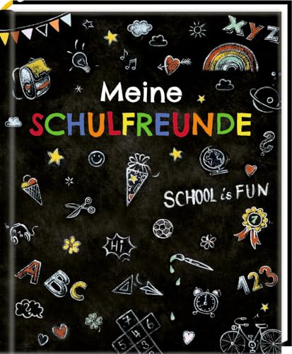 Freundebuch: Meine Schulfreunde - School is fun von Coppenrath