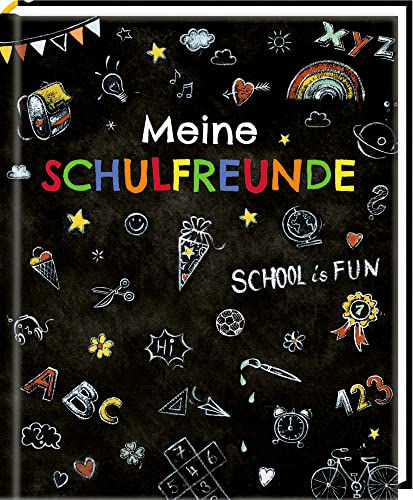 Freundebuch: Meine Schulfreunde - School is fun von Coppenrath