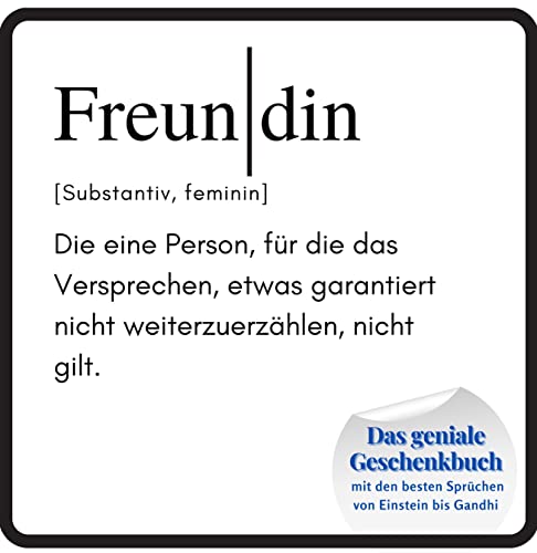 Freundin: Das geniale Geschenkbuch mit den besten Sprüchen von Einstein bis Gandhi. Das perfekte Geschenk zum Geburtstag oder zu Weihnachten von 27 Amigos