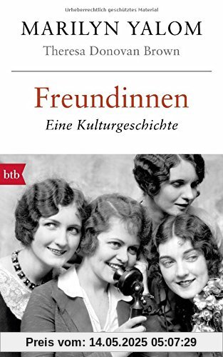 Freundinnen: Eine Kulturgeschichte