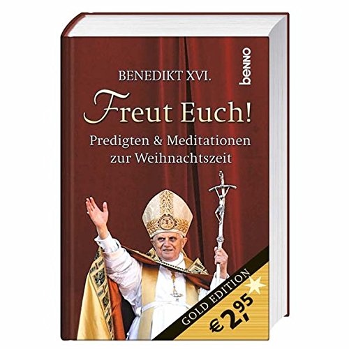 Freut Euch!: Predigten & Meditationen zur Weihnachtszeit von Leipzig : Benno-Verl.,