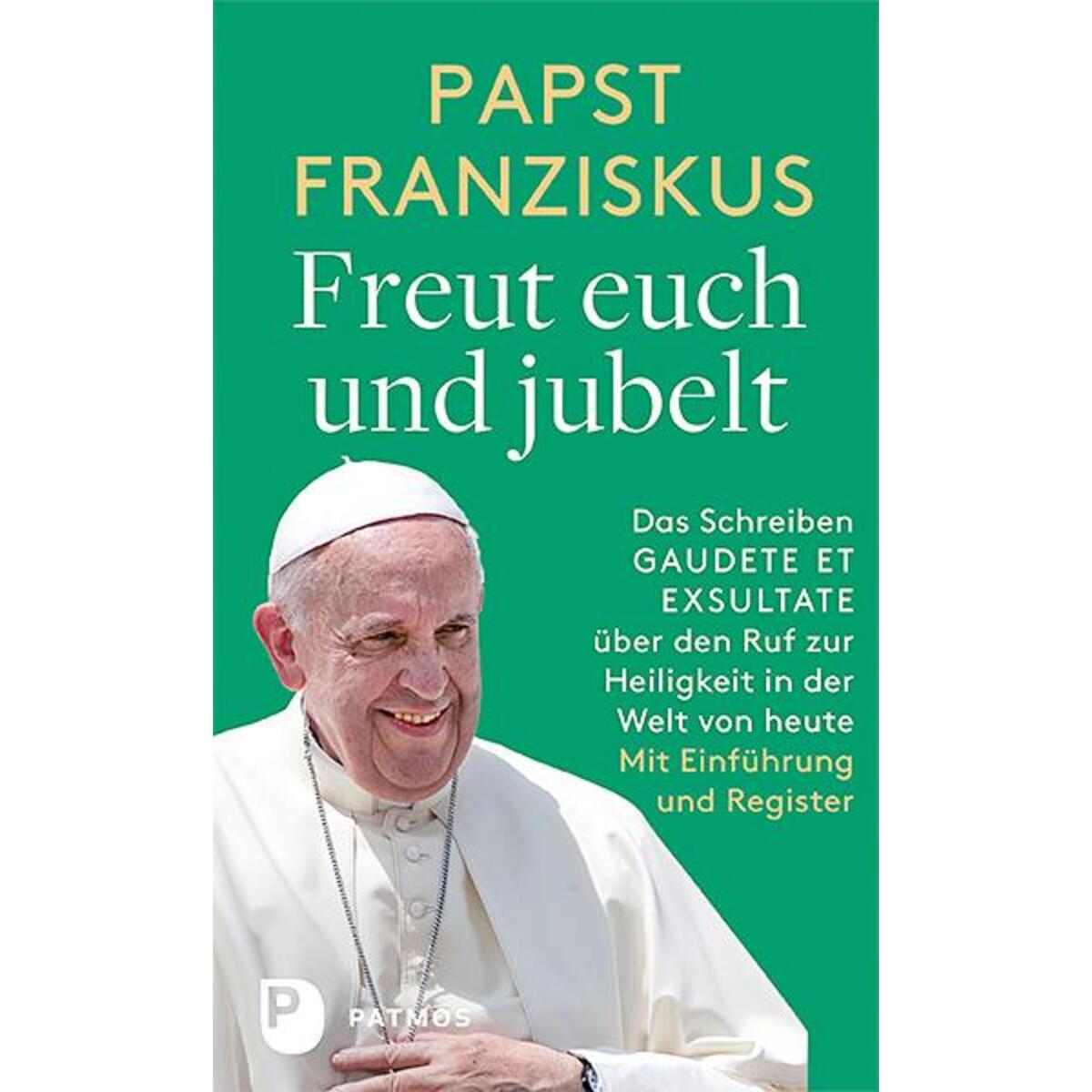 Freut euch und jubelt Freut euch und jubelt von Patmos Verlag