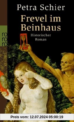 Frevel im Beinhaus: Historischer Roman