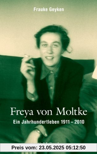 Freya von Moltke: Ein Jahrhundertleben 1911-2010