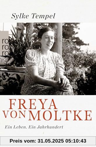 Freya von Moltke: Ein Leben. Ein Jahrhundert