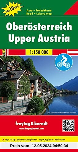 Freytag Berndt Autokarten, Oberösterreich, Top 10 Tips mit Radrouten - Maßstab 1:150.000 (freytag & berndt Auto + Freizeitkarten)
